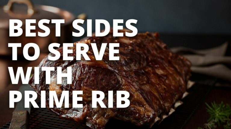 Best Sides To Serve With Prime Rib